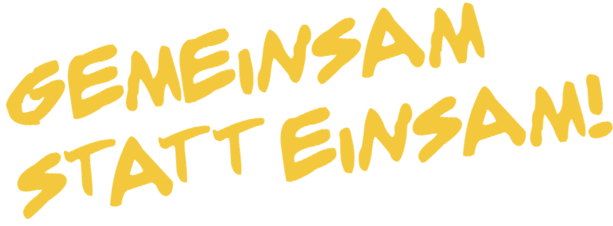 Gemeinsam statt einsam